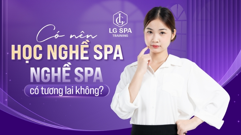 có nên học nghề spa không