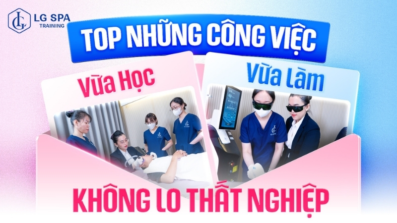công việc vừa học vừa làm không lo thất nghiẹp
